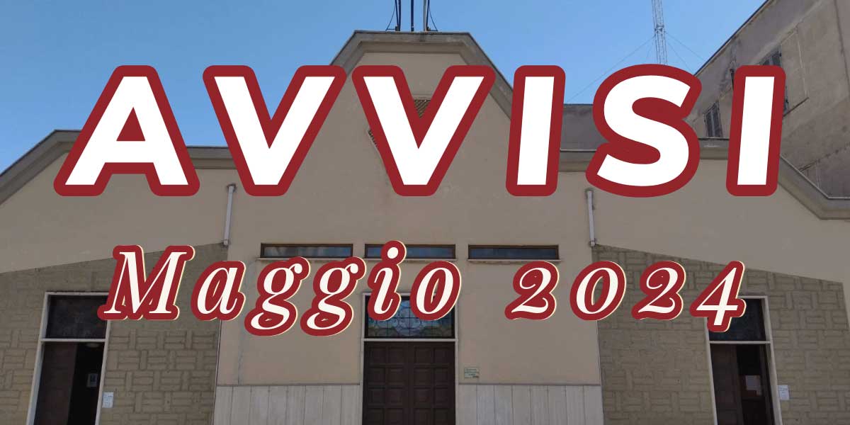 Avvisi Parrocchiali relativi a maggio 2024